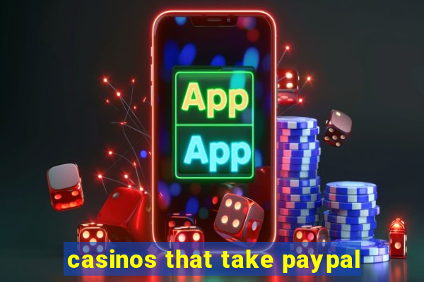 casinos that take paypal